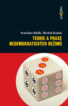 Kniha: Teorie a praxe nedemokratických režimů - Nová vize života v nedalekém vesmíru - Stanislav Balík