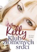 Kniha: Klub zlomených srdcí - Tři životy, tři lásky - Cathy Kelly
