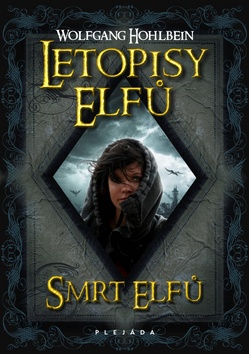 Kniha: Letopisy elfů Smrt elfů - Wolfgang Hohlbein