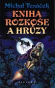 Kniha: Kniha rozkoše a hrůzy - Michal Tesáček