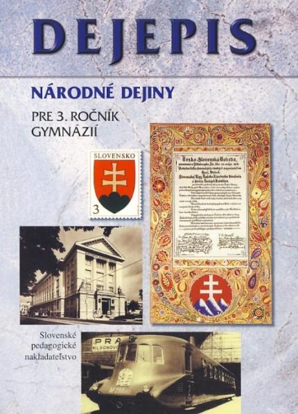Kniha: Dejepis pre 3. ročník gymnázií - Národné dejiny - 2. vydanie - Kolektív