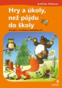 Kniha: Hry a úkoly, než půjdu do školy - Rozvíjíme dovednosti předškolních dětí - Jindřiška Ptáčková