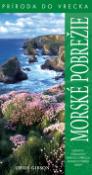 Kniha: Morské pobrežie - Jedinečný fotofrafický sprievodca prírodou morského pobrežia Európy - Chris Gibson