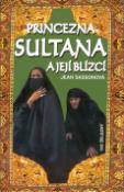 Kniha: Princezna Sultana a její blízcí - Jean Sassonová