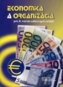 Kniha: Ekonomika a organizácia pre 3.ročník odborných učilíšť - Marcela Macáková