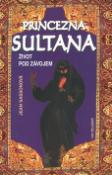 Kniha: Princezna Sultana život pod... - závojem - Jean Sassonová