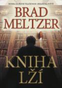 Kniha: Kniha lží - Honba za první vražednou zbraní na světě - Brad Meltzer