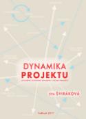 Kniha: Dynamika projektu - Uplatnění systémové dynamiky v řízení projektu - Eva Šviráková