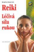Kniha: Reiki Léčivá síla rukou - Brigitte Glaserová