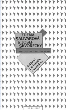 Kniha: Setkání po letech,s vraždou - Spisy Josefa Škvoreckého - Josef Škvorecký, Zdena Salivarová