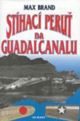 Kniha: Stíhací peruť na Guadalcanalu - Max Brand