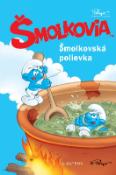 Kniha: Šmolkovská polievka - Peyo