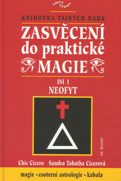Kniha: Zasvěcení do prakt.magie I. - Vědma - Chic Cicero, Sandra T. Cicerová