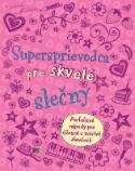 Kniha: Supersprievodca pre skvelé slečny - Deborah Chancellorová
