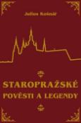 Kniha: Staropražské pověsti a legendy - Julius Košnář