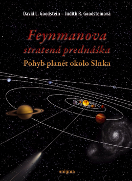 Kniha: Feynmanovy stratená prednáška - Pohyb planet okolo Slnka - David L. Godstein; Judit R. Goodsteinová