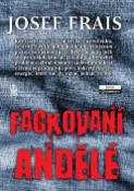 Kniha: Fackovaní andělé - Josef Frais