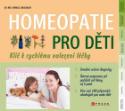 Kniha: Homeopatie pro děti - Klíč k rychlému nalezení léčby - Markus Wiesenauer