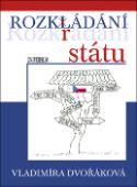Kniha: Rozkrádání státu - Vladimíra Dvořáková
