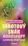Kniha: Tarotový snár - Horoskopy a praktický výklad kariet - Lenka Vdovjaková