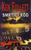 Kniha: Smrtící kód - Ken Follett