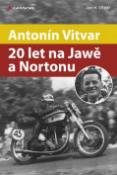Kniha: Antonín Vitvar - 20 let na Jawě a Nortonu - Jan Vitvar