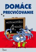 Kniha: Domáce precvičovanie - Matematika 4.trieda - Petr Šulc, František Šulc