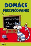 Kniha: Domáce precvičovanie - Matematika 2.trieda - Petr Šulc, František Šulc