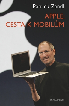 Kniha: Apple: cesta k mobilům - Patrick Zandl
