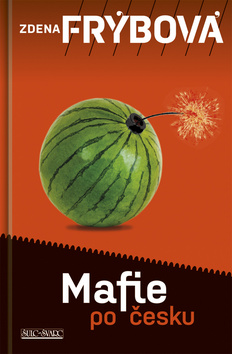 Kniha: Mafie po česku - Zdena Frýbová