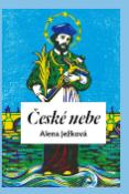 Kniha: České nebe - Alena Ježková