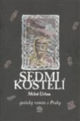 Kniha: Sedmikostelí - Miloš Urban