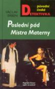 Kniha: Poslední pád Mistra Materny - Původní česká detektivka - Václav Erben