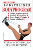 Kniha: Bodytrainer: Bodyprogram - Jak na to - Stefan Schönthaler, Holger Hofmann