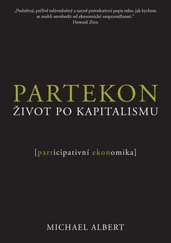 Kniha: Partekon - Život po kapitalismu - Michael Albert