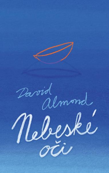 Kniha: Nebeské oči - David Almond