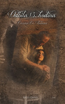 Kniha: Odbila 13. hodina - Dušan D. Fabian