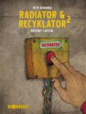 Kniha: Radiator a recyklator 2 - Restard lidstva - Petr Korunka