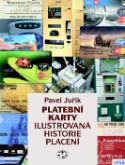 Kniha: Platební karty - Ilustrovaná historie placení - Pavel Juřík