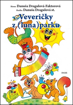 Kniha: Veveričky z (luna)parku - Danuša Dragulová-Faktorová