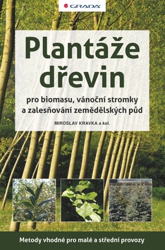 Kniha: Plantáže dřevin - pro biomasu, vánoční stromky a zalesňování zemědělských půd