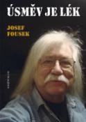 Kniha: Úsměv je lék - Josef Fousek