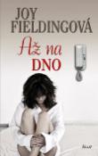 Kniha: Až na dno - Joy Fieldingová