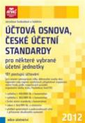 Kniha: Účtová osnova, české účetní standardy pro některé vybrané účetní jednotky 2012 - Jaroslava Svobodová
