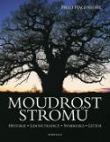 Kniha: Moudrost stromů - Historie, Lidová tradice, Symbolika, Léčení - Fred Hageneder
