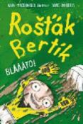 Kniha: Rošťák Bertík Blááto! - Alan MacDonald