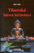 Kniha: Tibetské lidové léčitelství -  Ba-Om