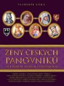 Kniha: Ženy českých panovníků - ve faktech, mýtech a otaznících - Vladimír Liška