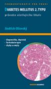 Kniha: Diabetes mellitus 2. typu - průvodce ošetřujícího lékaře - Jindřich Olšovský
