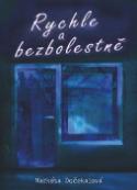 Kniha: Rychle a bezbolestně - Markéta Dočekalová
